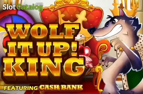 Wolf It Up! King Κουλοχέρης 