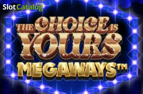 The Choice is Yours Megaways Κουλοχέρης 