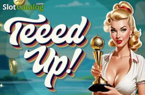 Teeed Up! 2026-08-10