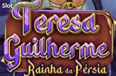 Teresa Guilherme Rainha da Pérsia