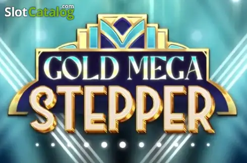 Gold Mega Stepper