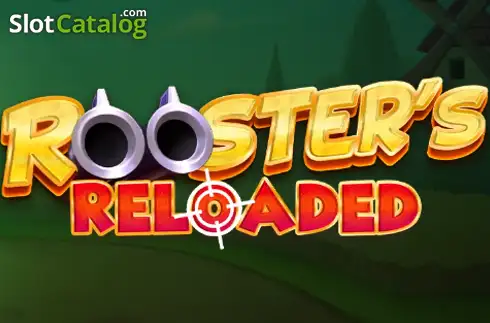 Rooster's Reloaded
