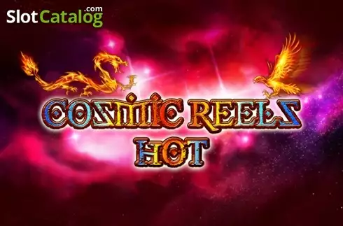 Cosmic Reels Hot