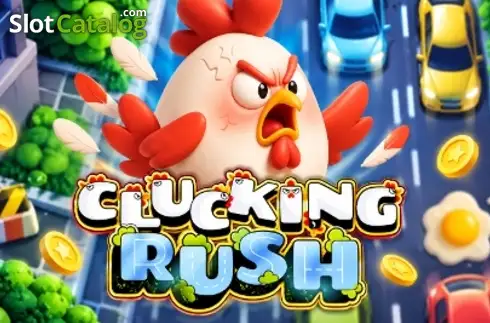 CLUCKING RUSH