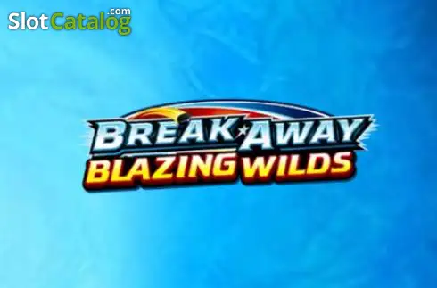 Break Away: Blazing Wilds Κουλοχέρης 
