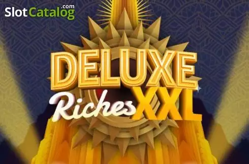 Deluxe Riches XXL 2020-08-15