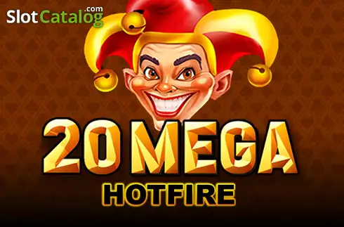 20 Mega Hotfire