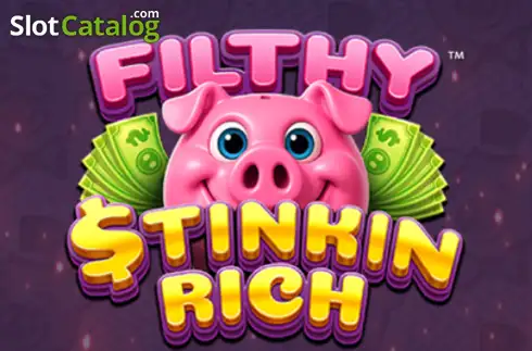 Filthy Stinkin Rich