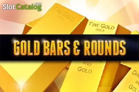 Gold Bars & Rounds