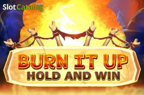 Burn It Up: Hold & Win