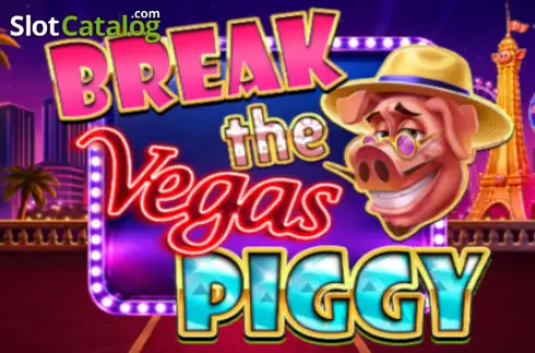 Break the Vegas Piggy 2026-08-30
