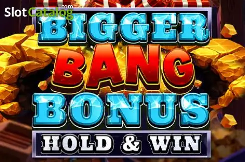 Bigger Bang Bonus: Hold & Win Κουλοχέρης 