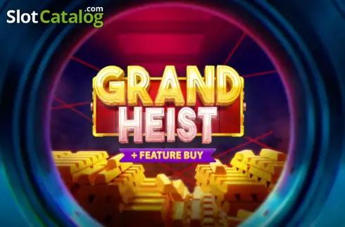 Grand Heist Feature Buy Κουλοχέρης 