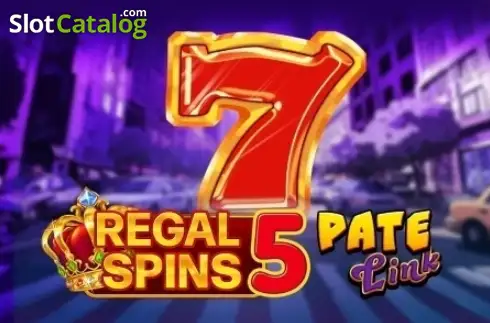 Regal Spins 5 Pate Link 2026-07-05