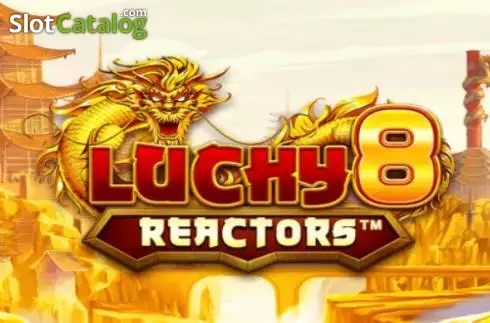 Lucky 8 Reactors