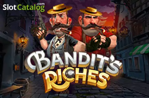 Bandit's Riches