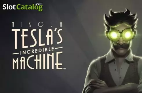Nikola Tesla's Incredible Machine