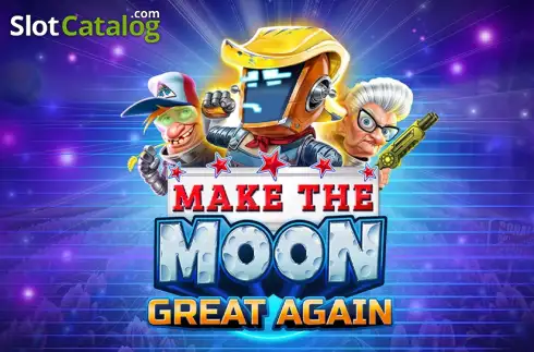 Make the Moon Great Again 2025-10-30