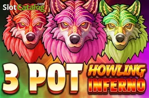 Howling Inferno 3xPot 2026-08-26