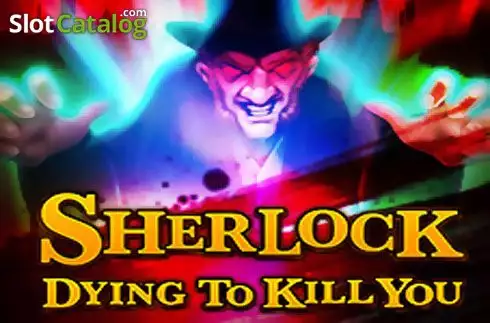 Sherlock: Dying to Kill You Κουλοχέρης 