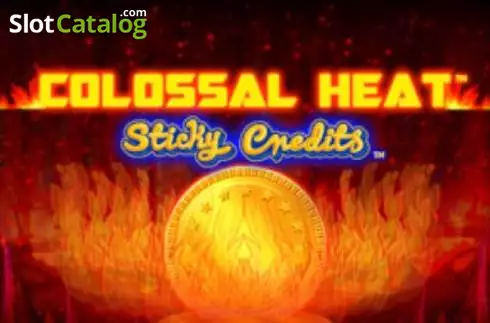 Colossal Heat Sticky Credits 2022-07-19