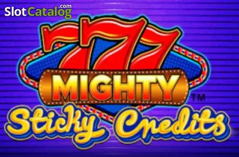 Mighty 777 Sticky Credits 2022-07-19
