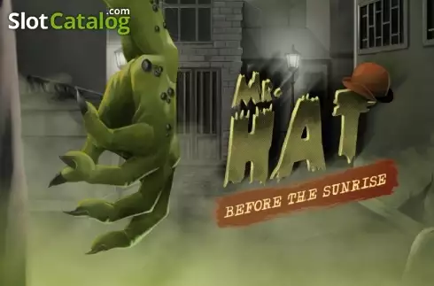 Mr.Hat: Before the Sunrise