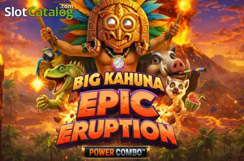 Big Kahuna Epic Eruption Power Combo 2026-05-10