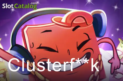 Clusterf**k