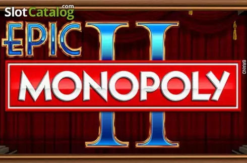 Epic MONOPOLY II