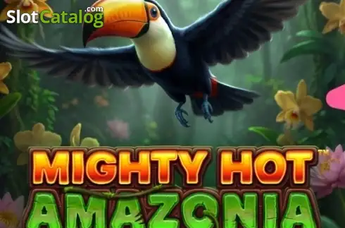 Mighty Hot Amazonia 2026-06-08
