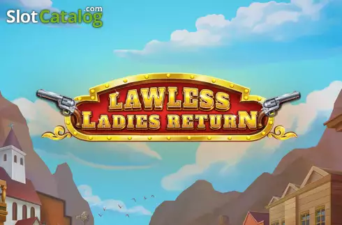 Lawless Ladies Return 2024-03-11