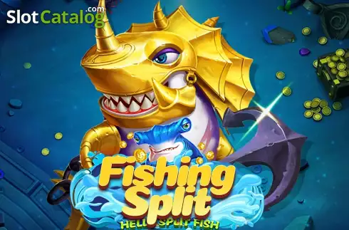 Fishing Split
