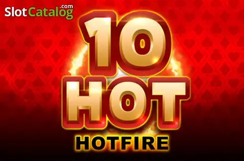 10 Hot HOTFIRE