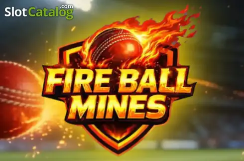 Fire Ball Mines 2026-06-09