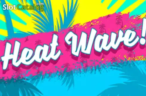 Heat Wave