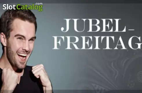 Jubel-Freitag