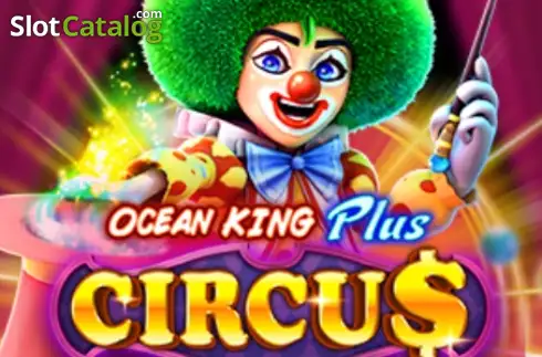 Ocean King Plus Circus