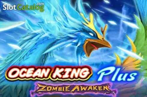 Ocean King Plus Zombie Awaken