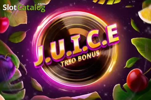 J.U.I.C.E. Trio Bonus