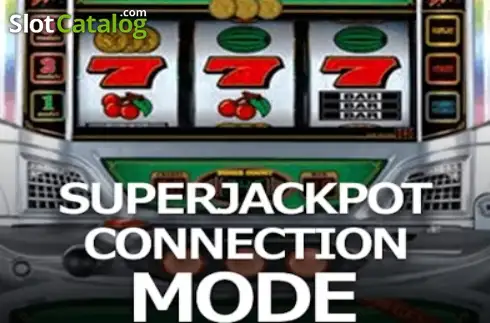SUPERJACKPOT CONNECTION MODE