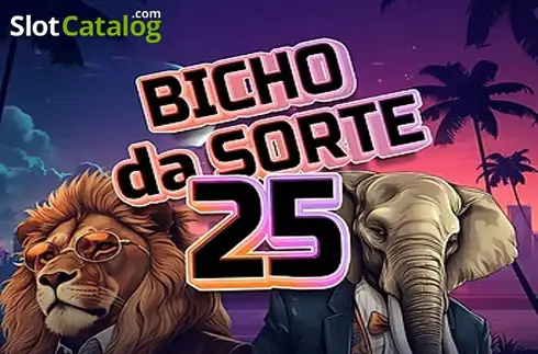 Bicho Da Sorte 25
