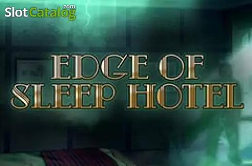 Edge of Sleep Hotel