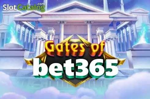 Gates of Bet365 2025-04-25