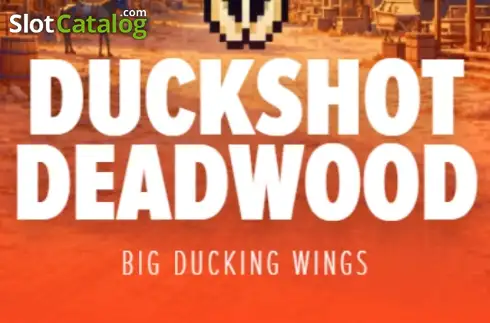 Duckshot Deadwood