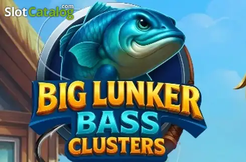 Big Lunker Bass Clusters