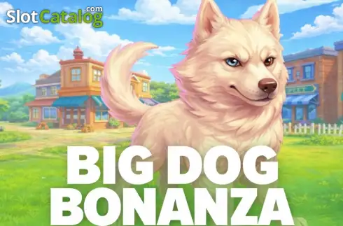 Big Dog Bonanza