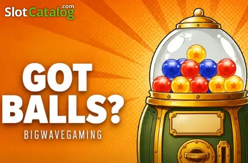 Got Balls?