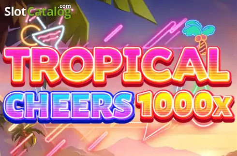 Tropical Cheers 1000