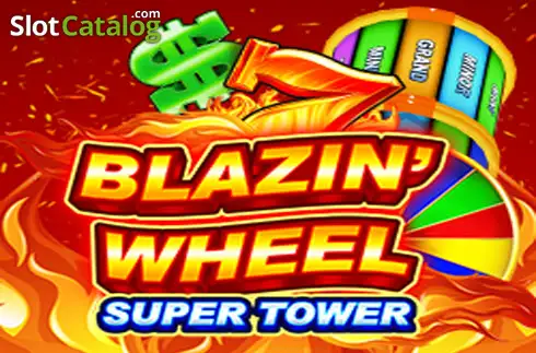 Blazin’ Wheel Super Tower